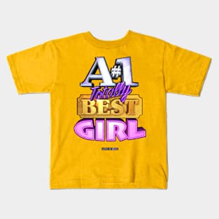 A#1 TOTALLY BEST GIRL Kids T-Shirt